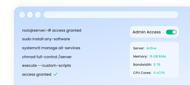 Full Root or Admin Access Full Root or Admin Access